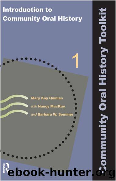 Introduction to Community Oral History by Mary Kay Quinlan Nancy MacKay Barbara W Sommer