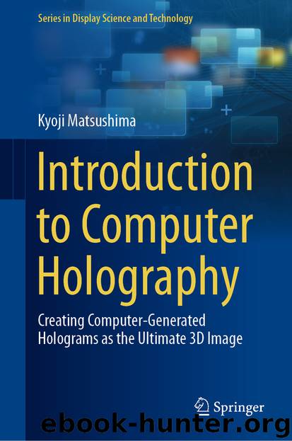 Introduction to Computer Holography by Kyoji Matsushima