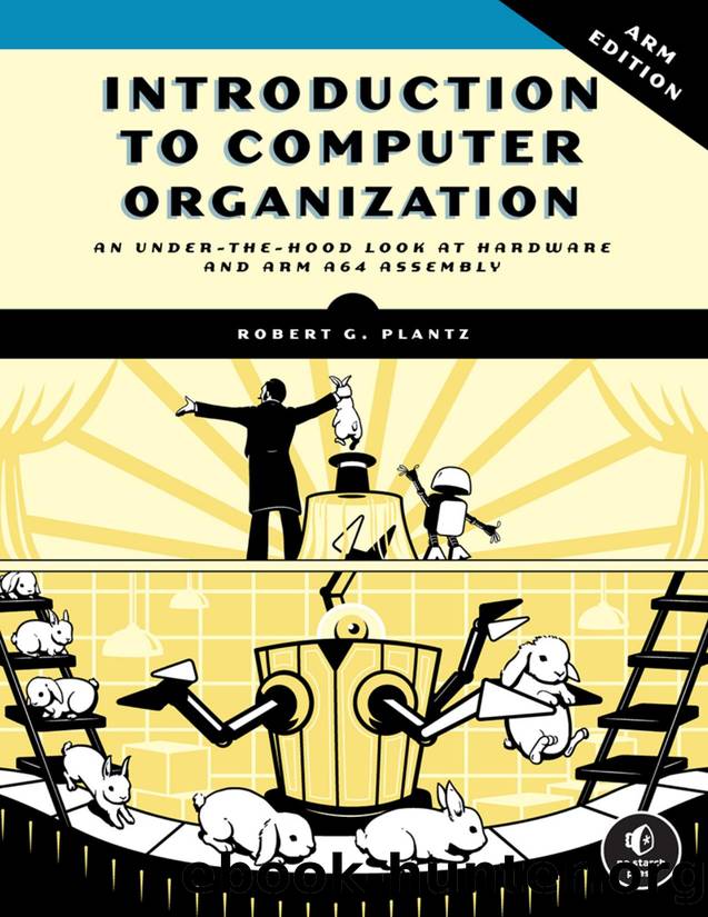 Introduction to Computer Organization: ARM (for Candi Bara) by Robert G. Plantz