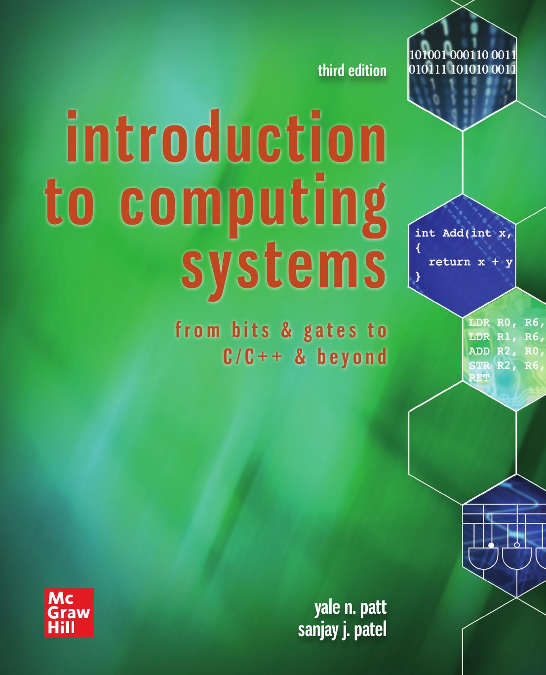 Introduction to Computing Systems: From Bits & Gates to C & Beyond by Yale Patt