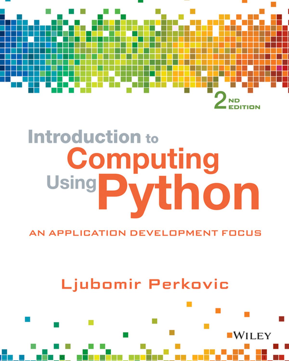 Introduction to Computing Using Python by Ljubomir Perkovic