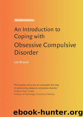 Introduction to Coping with Obsessive Compulsive Disorder (Overcoming: Booklet series) by Brosan Leonora