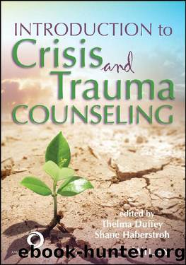 Introduction to Crisis and Trauma Counseling by Thelma Duffey & shane Haberstroh