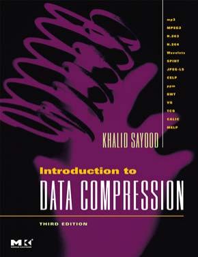 Introduction to Data Compression, Third Edition (Morgan Kaufmann Series in Multimedia Information and Systems) by Khalid Sayood
