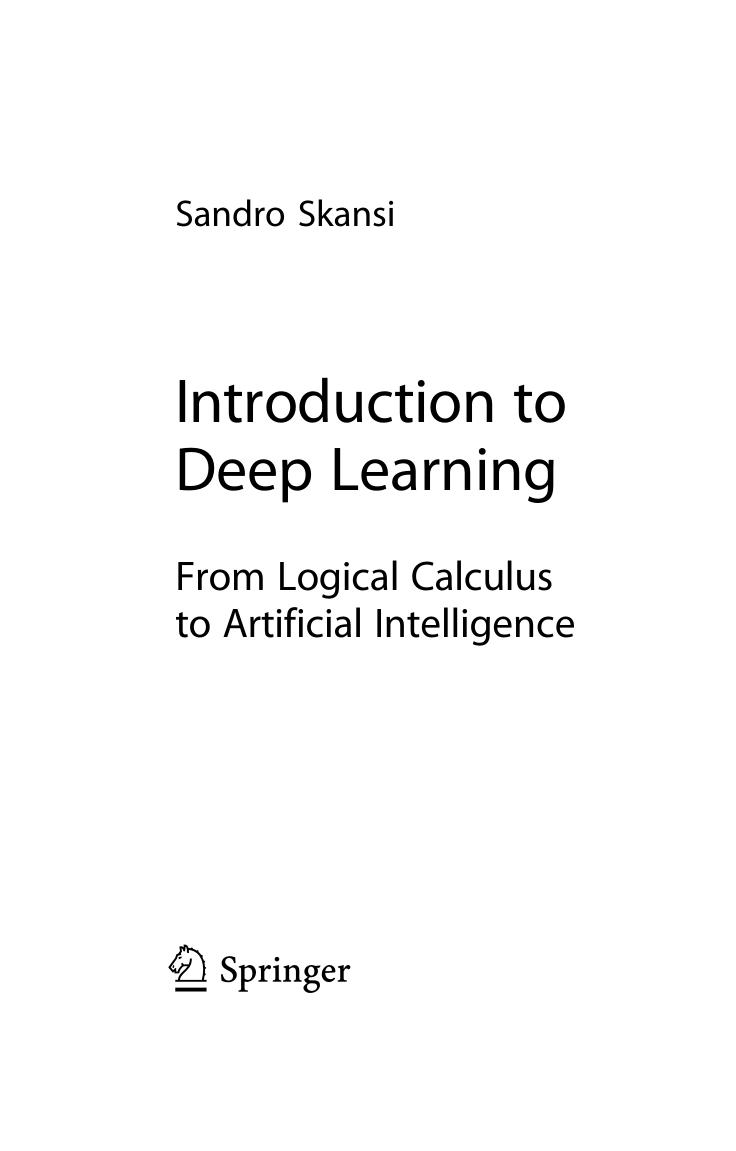Introduction to Deep Learning. From Logical Calculus to Artificial Intelligence by Sandro Skansi
