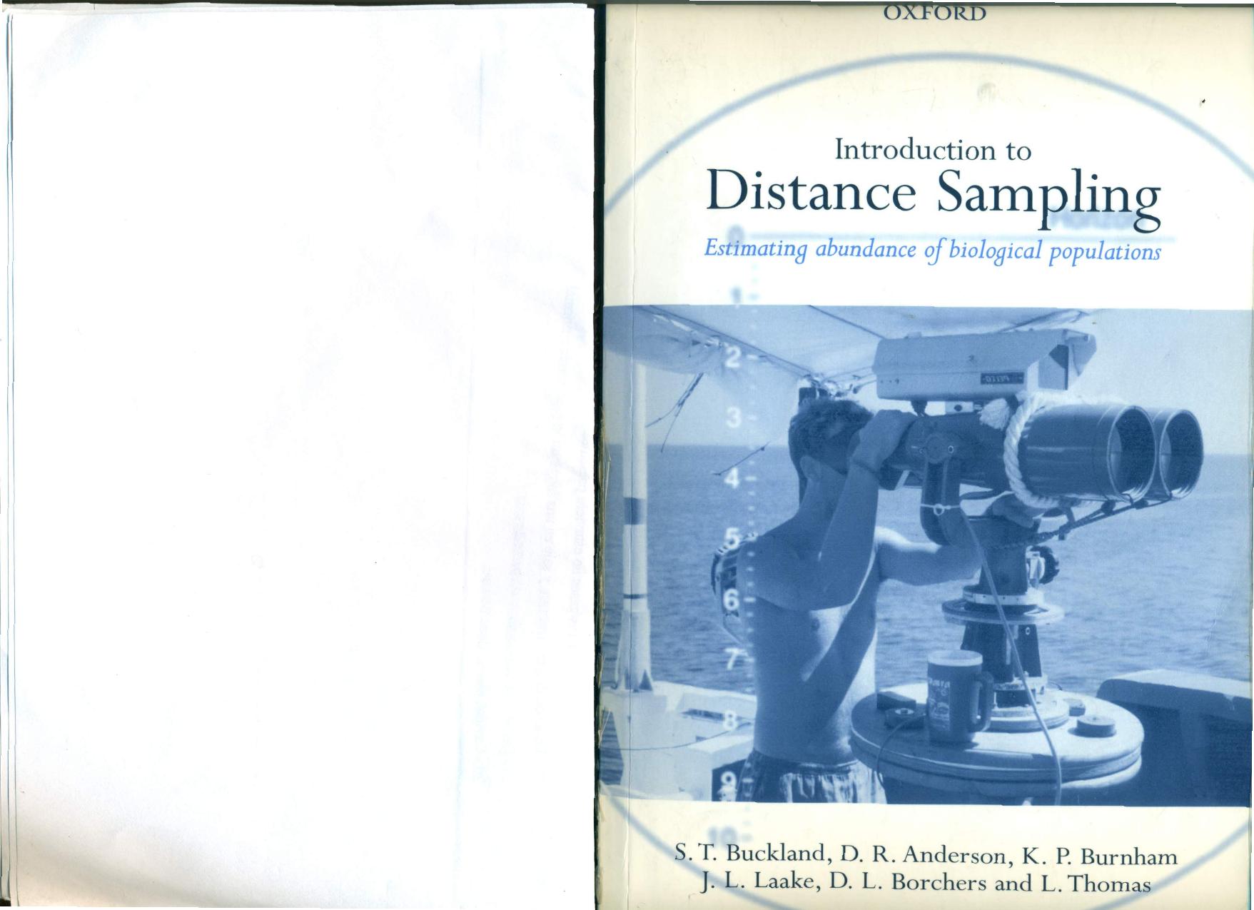 Introduction to Distance Sampling: Estimating Abundance of Biological Populations by S. T. Buckland D. R. Anderson K. P. Burnham J. L. Laake D. L. Borchers Len Thomas