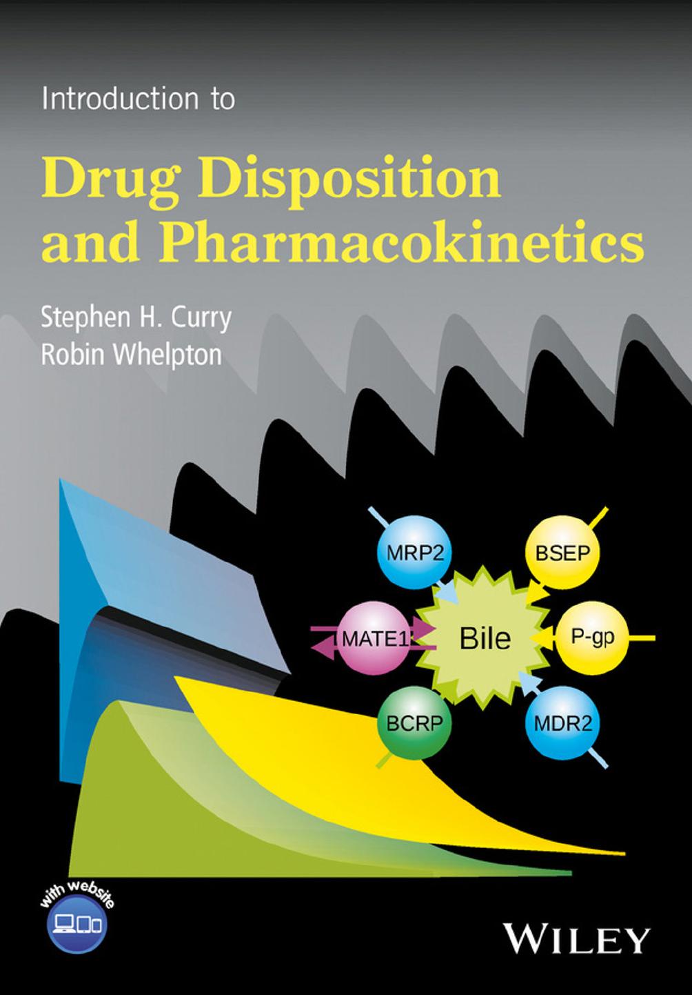 Introduction to Drug Disposition and Pharmacokinetics by Stephen H. Curry Robin Whelpton