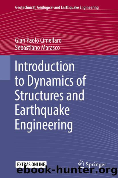 Introduction to Dynamics of Structures and Earthquake Engineering by Gian Paolo Cimellaro & Sebastiano Marasco