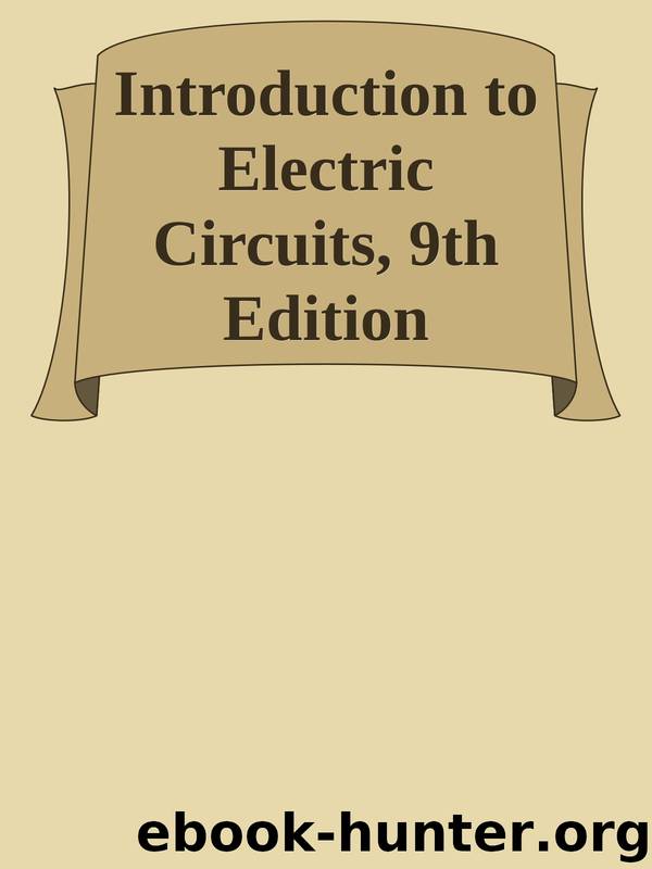 Introduction to Electric Circuits, 9th Edition by Unknown