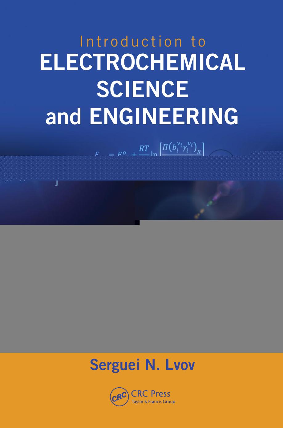 Introduction to Electrochemical Science and Engineering [2014] by Lvov Serguei N