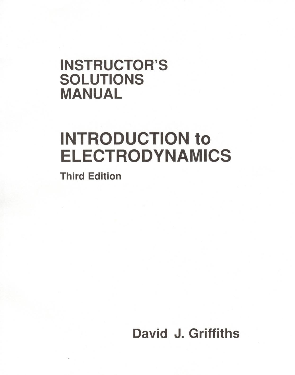 Introduction to Electrodynamics — Instructor's Solutions Manual by David J. Griffiths