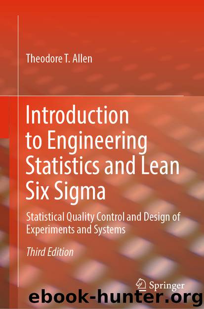 Introduction to Engineering Statistics and Lean Six Sigma by Theodore T. Allen