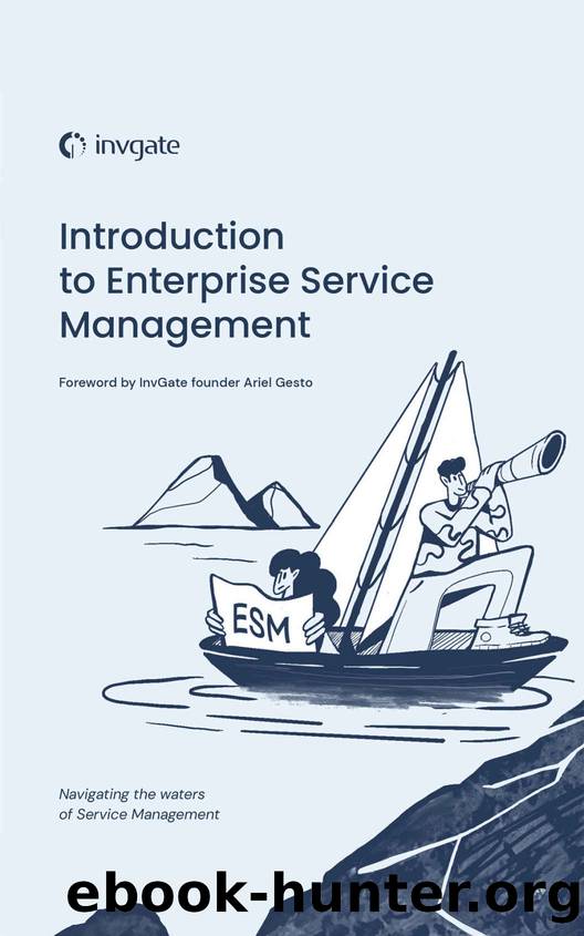 Introduction to Enterprise Service Management by InvGate Inc & Ariel Gesto