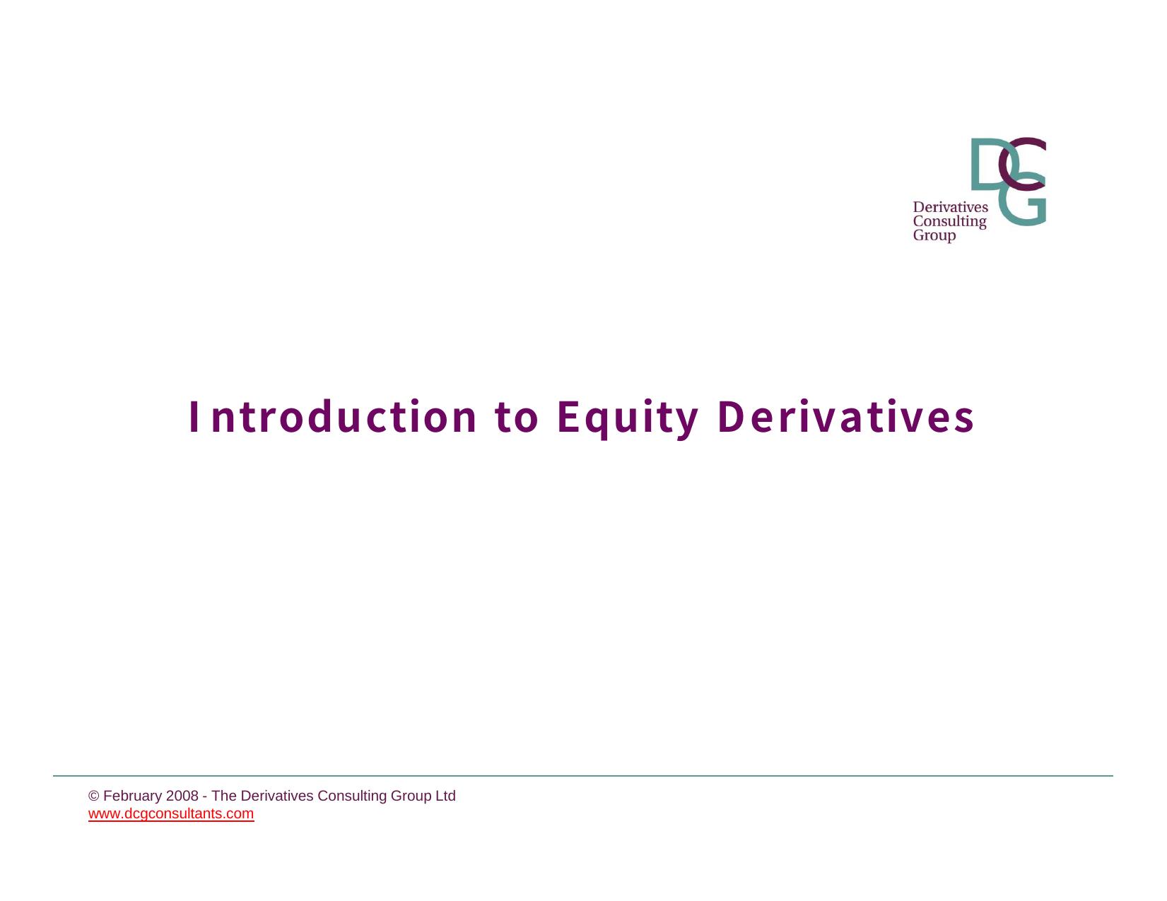 Introduction to Equity Derivatives by Derivatives Consulting Group