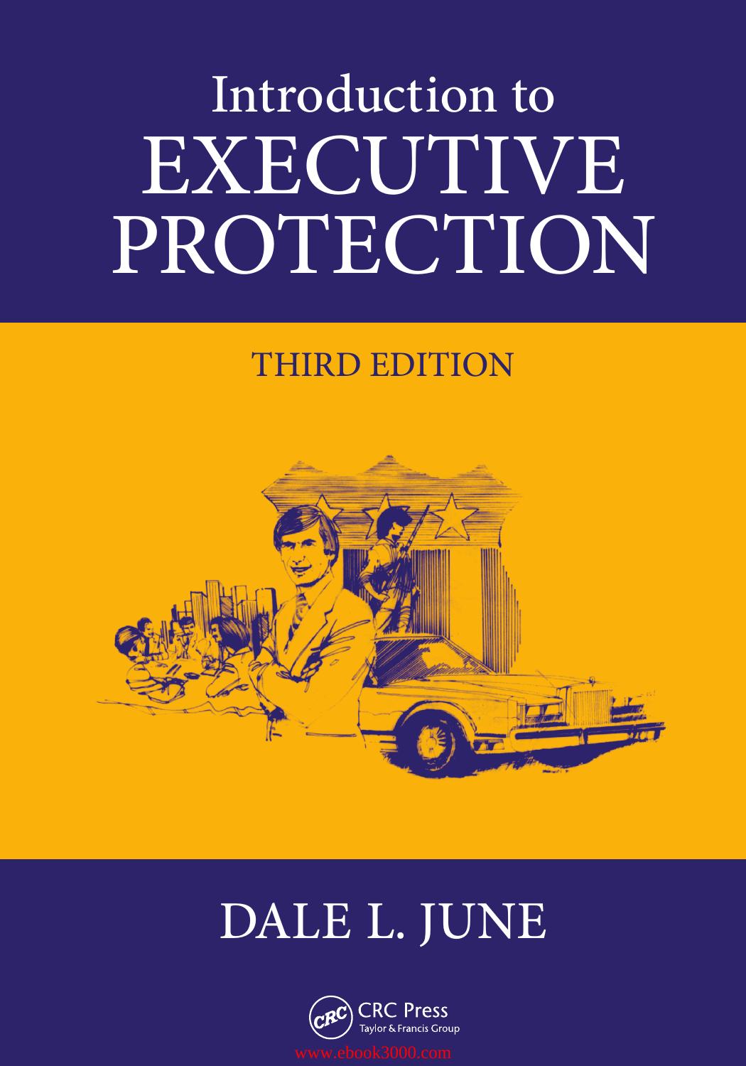 Introduction to Executive Protection, Third Edition by Unknow