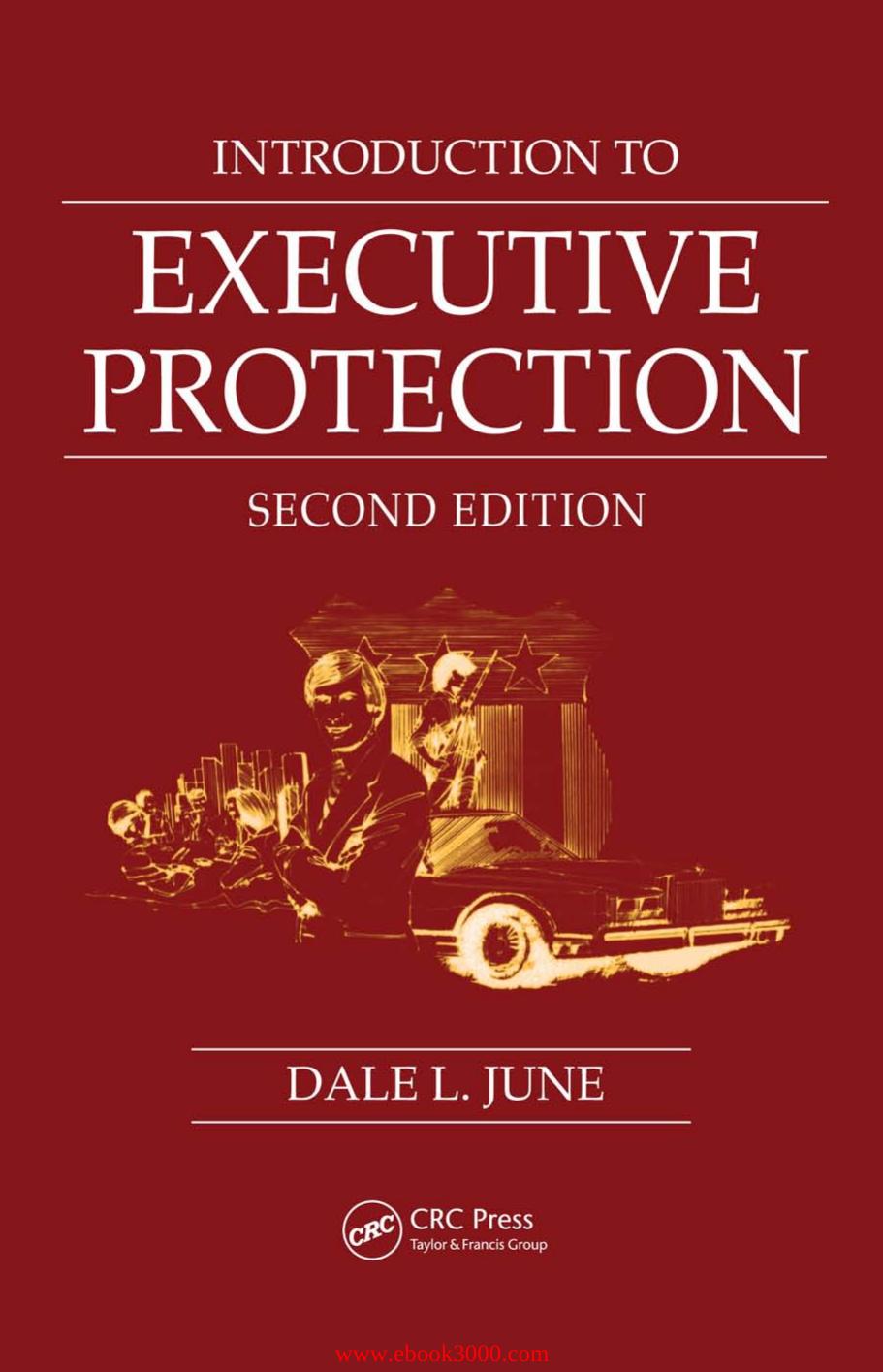 Introduction to Executive Protection: Second Edition by Unknow