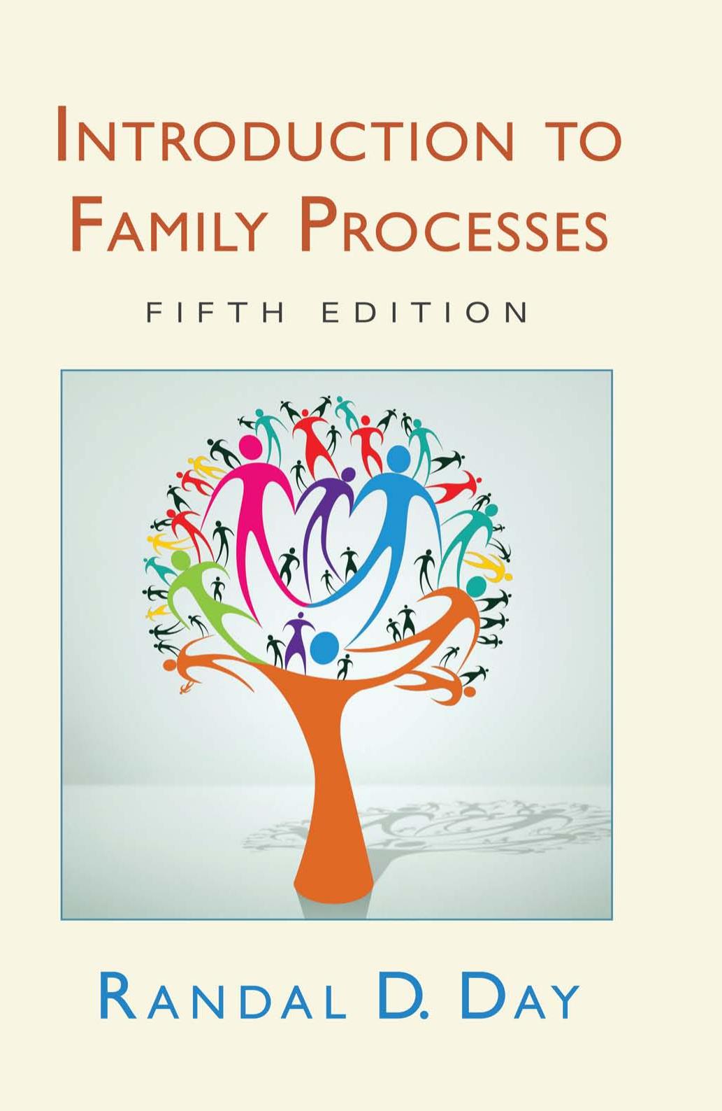 Introduction to Family Processes, 5th ed. by Randall Day