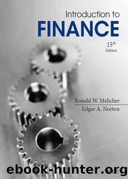 Introduction to Finance: Markets, Investments, and Financial Management, 15th Edition by Edgar A. Norton & Ronald W. Melicher