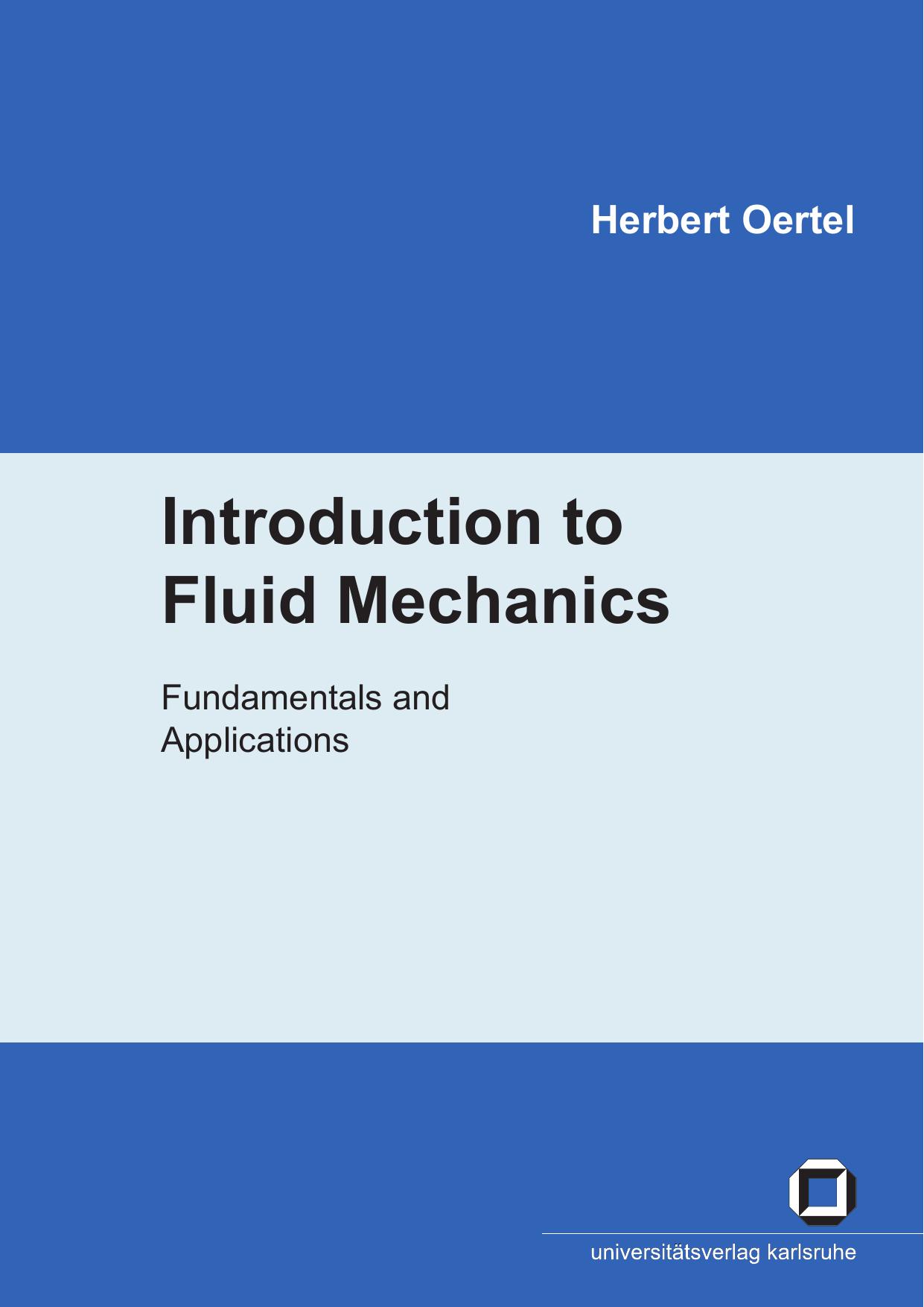 Introduction to Fluid Mechanics: Fundamentals and Applications by Oertel H