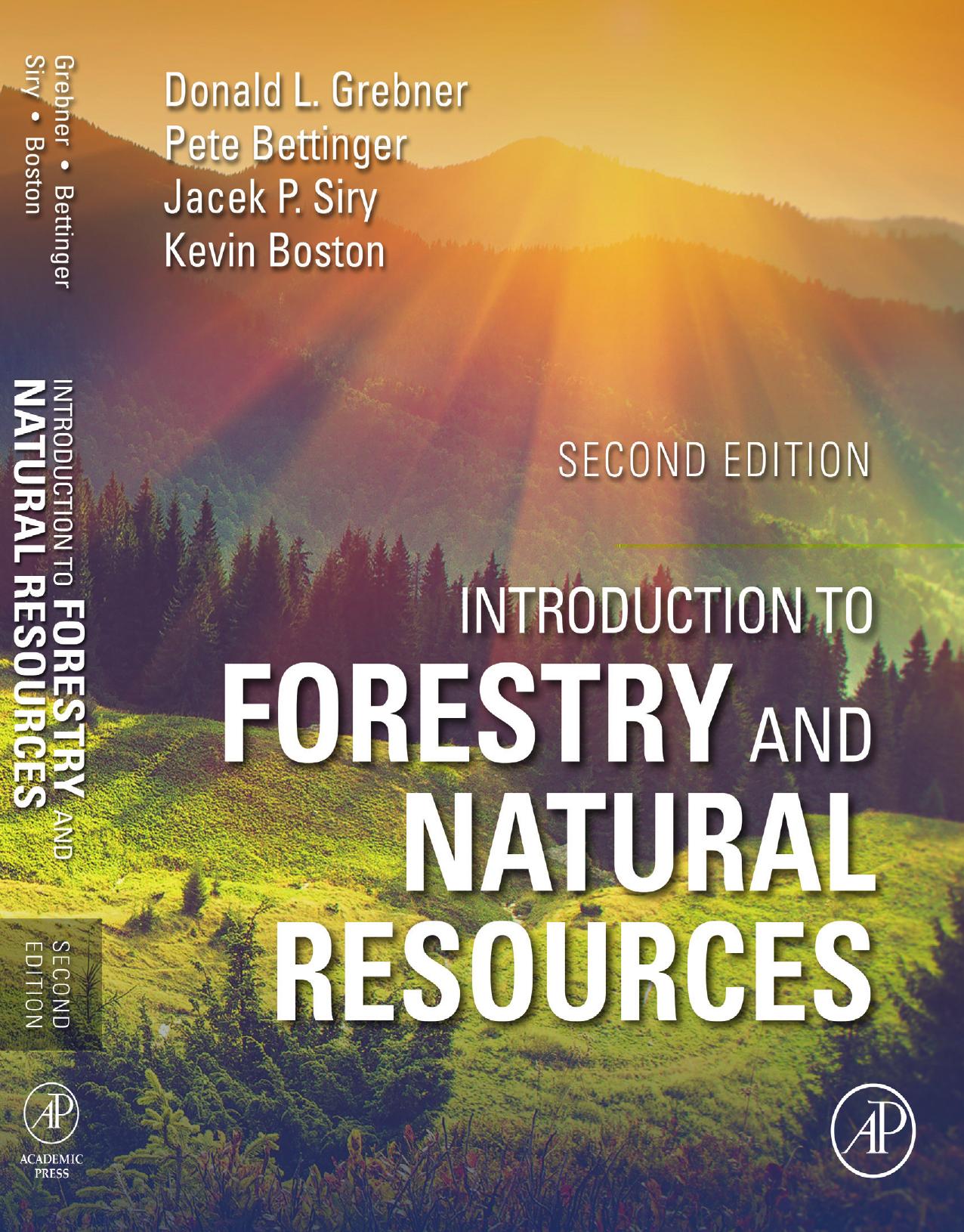 Introduction to Forestry and Natural Resources by Donald L. Grebner PHD & Pete Bettinger PHD & Jacek P. Siry PHD & Kevin Boston PHD JD
