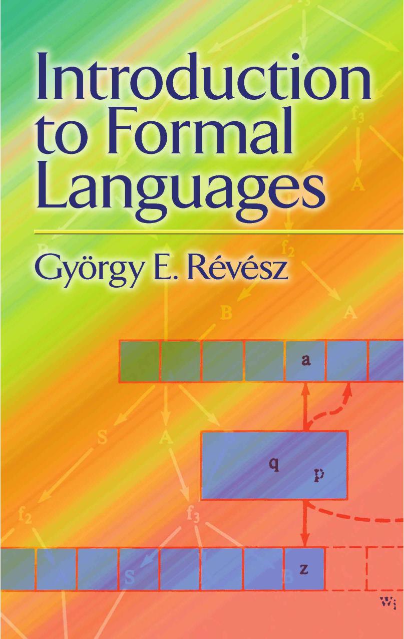 Introduction to Formal Languages by György E. Révész