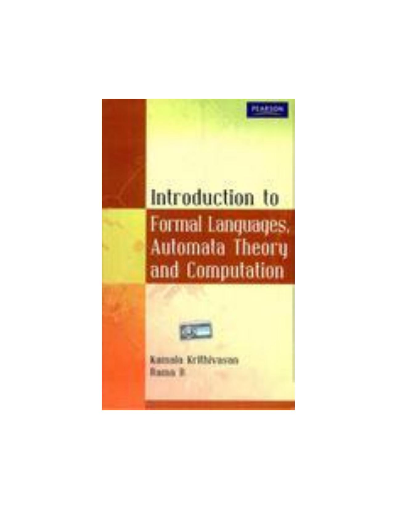 Introduction to Formal Languages, Automata Theory and Computation by Kamala Krithivasan