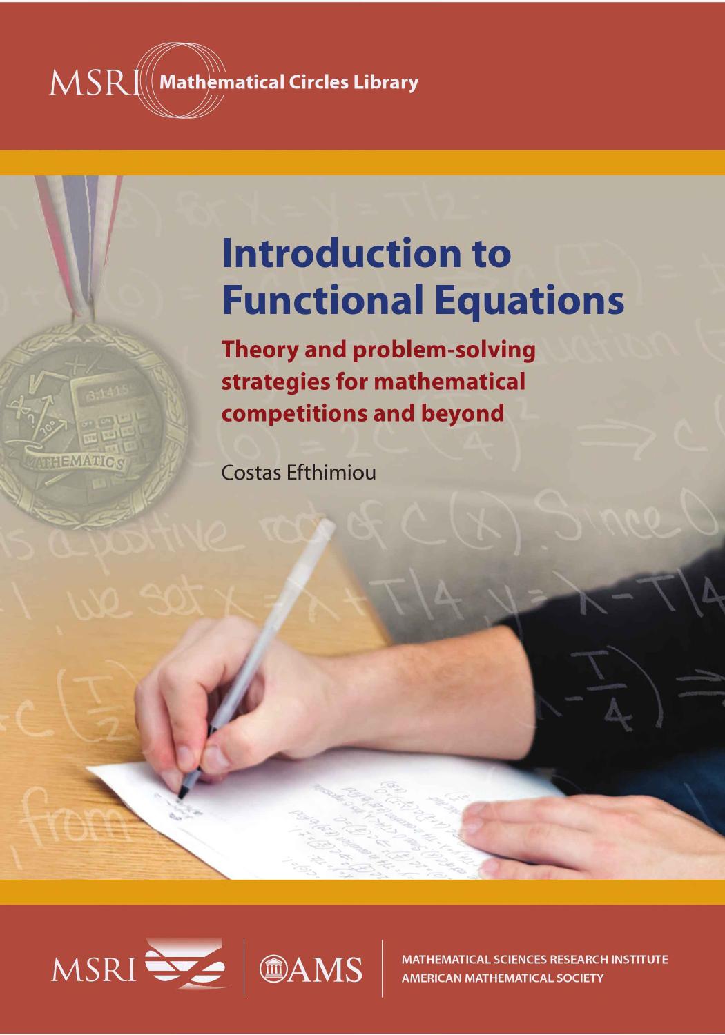 Introduction to Functional Equations: Theory and Problem-Solving Strategies for Mathematical Competitions and Beyond by Costas Efthimiou