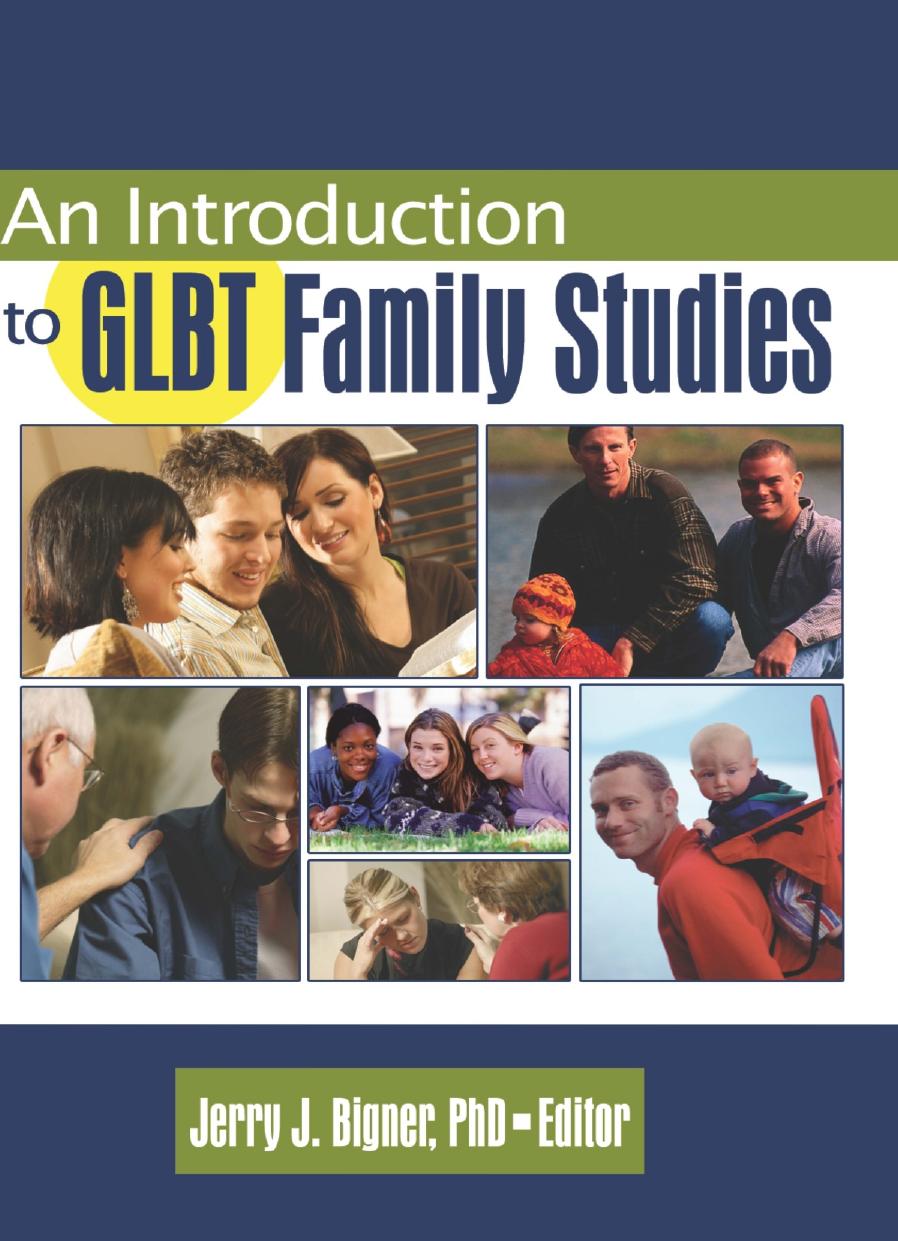 Introduction to GLBT Family Studies (Haworth Series in GLBT Family Studies) by J Jerry Bigner