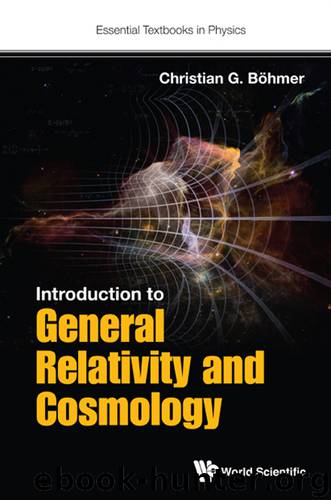 Introduction to General Relativity and Cosmology by Christian G. Böhmer