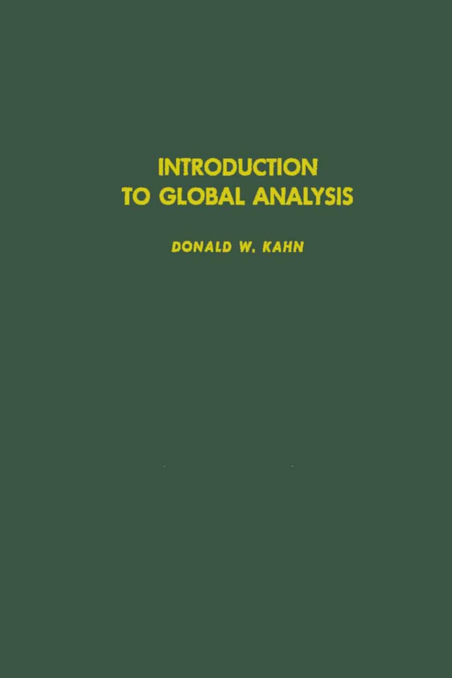 Introduction to Global Analysis by Kahn Donald W