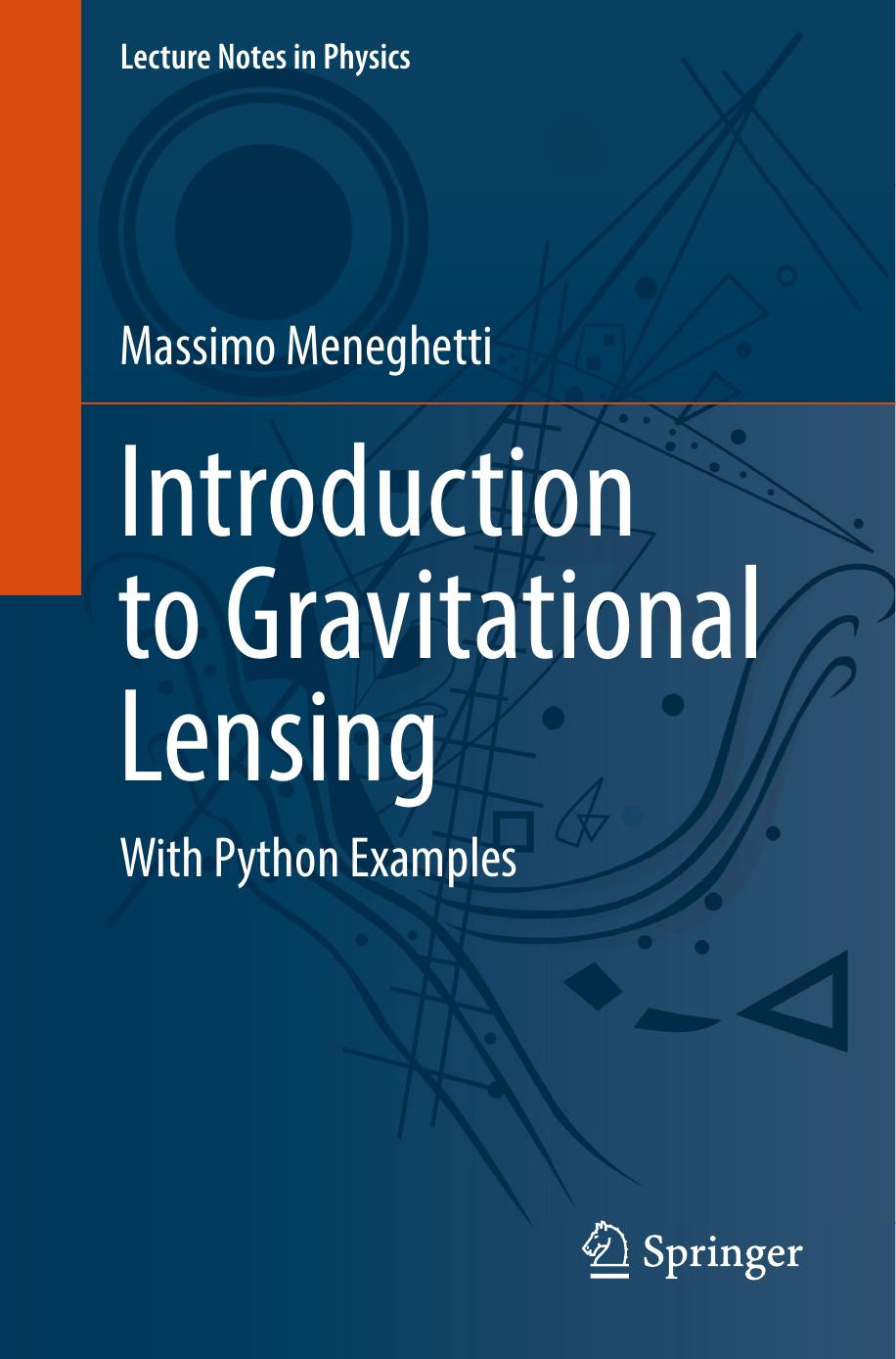 Introduction to Gravitational Lensing. With Python Examples by Massimo Meneghetti