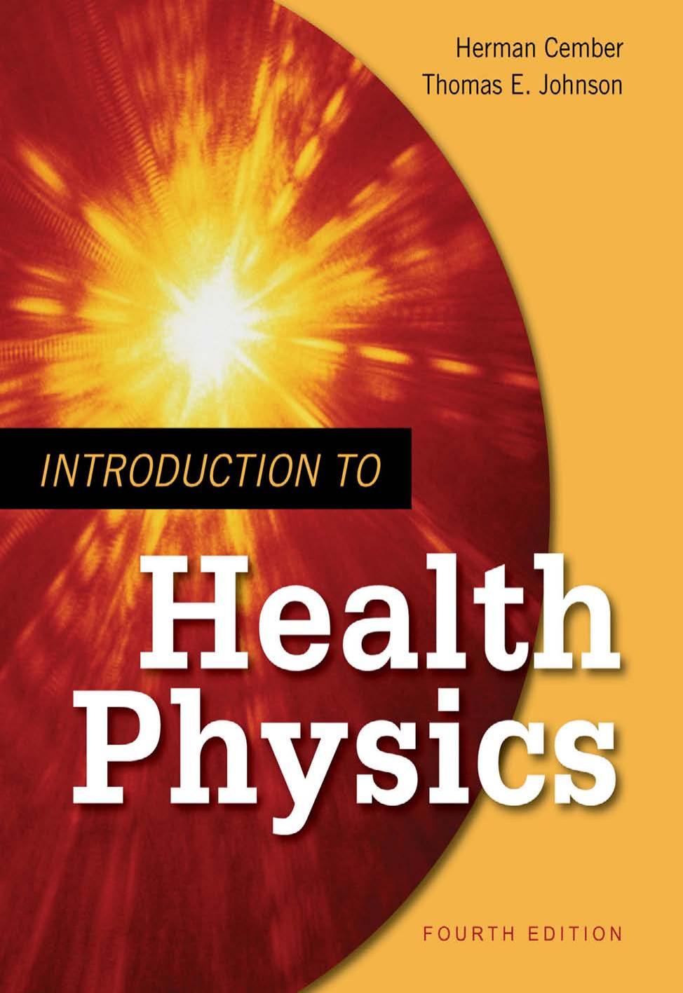 Introduction to Health Physics by Herman Cember Thomas E. Johnson