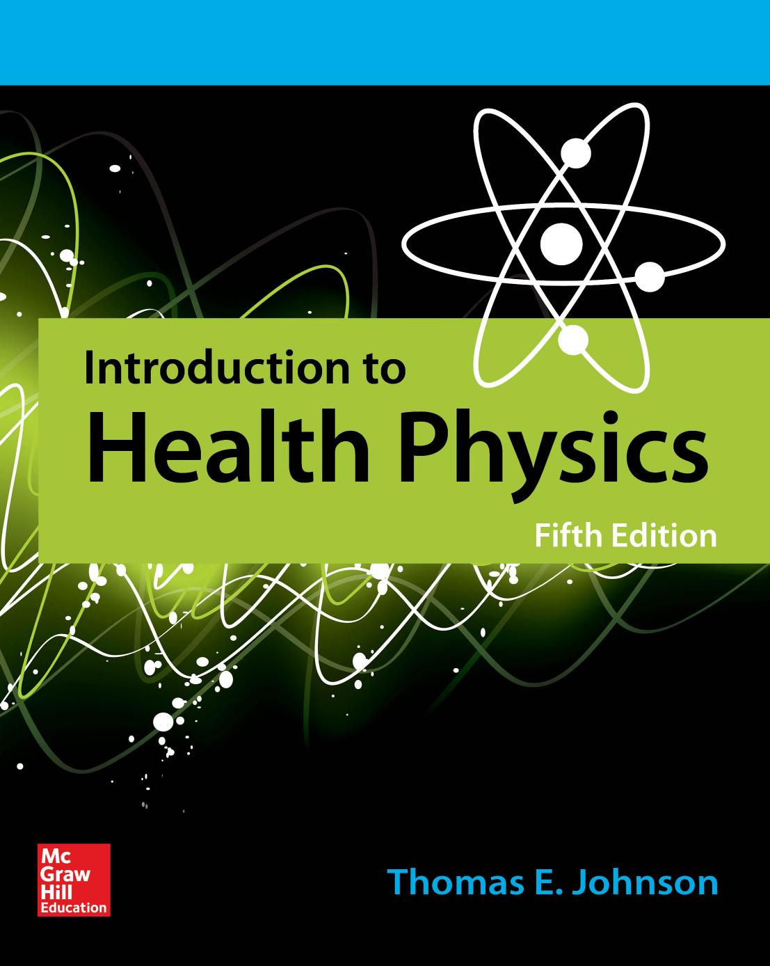Introduction to Health Physics, 5th Edition by Unknow