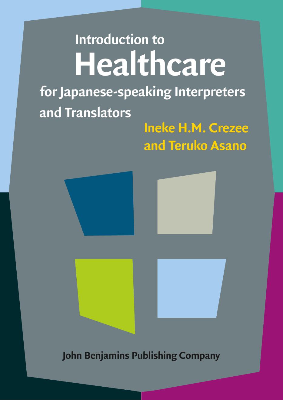 Introduction to Healthcare for Japanese-speaking Interpreters and Translators by Unknow
