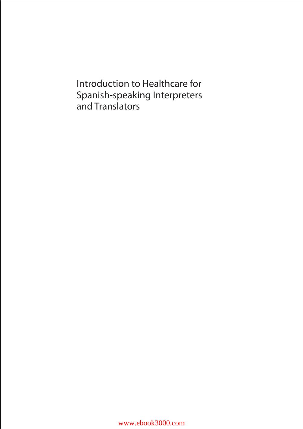 Introduction to Healthcare for Spanish-speaking Interpreters and Translators by Unknow
