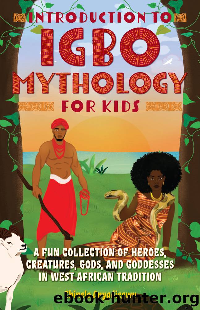 Introduction to Igbo Mythology for Kids by Chinelo Anyadiegwu