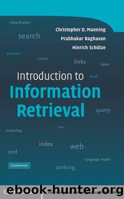 Introduction to Information Retrieval by Christopher D. Manning & Prabhakar Raghavan & Hinrich Schütze