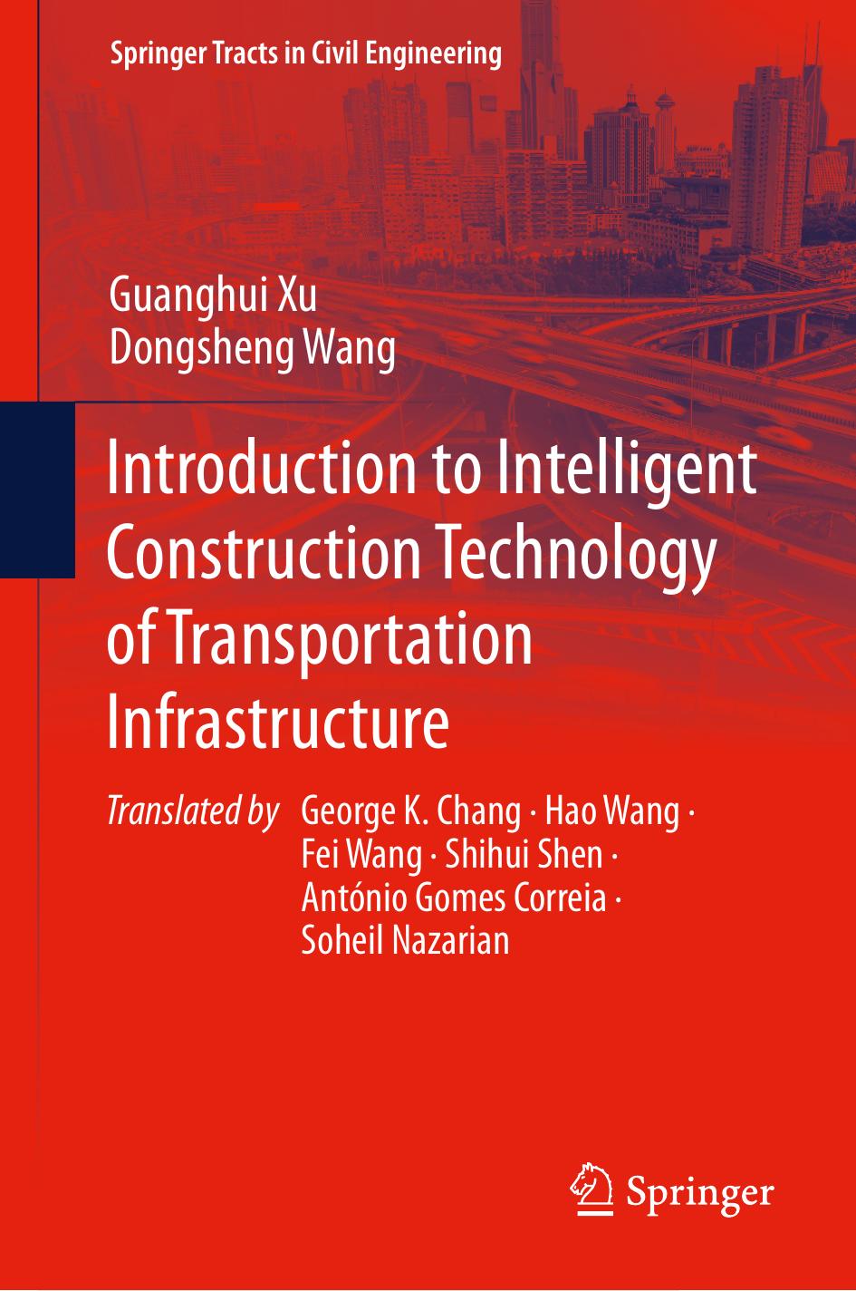 Introduction to Intelligent Construction Technology of Transportation Infrastructure by Guanghui Xu Dongsheng Wang