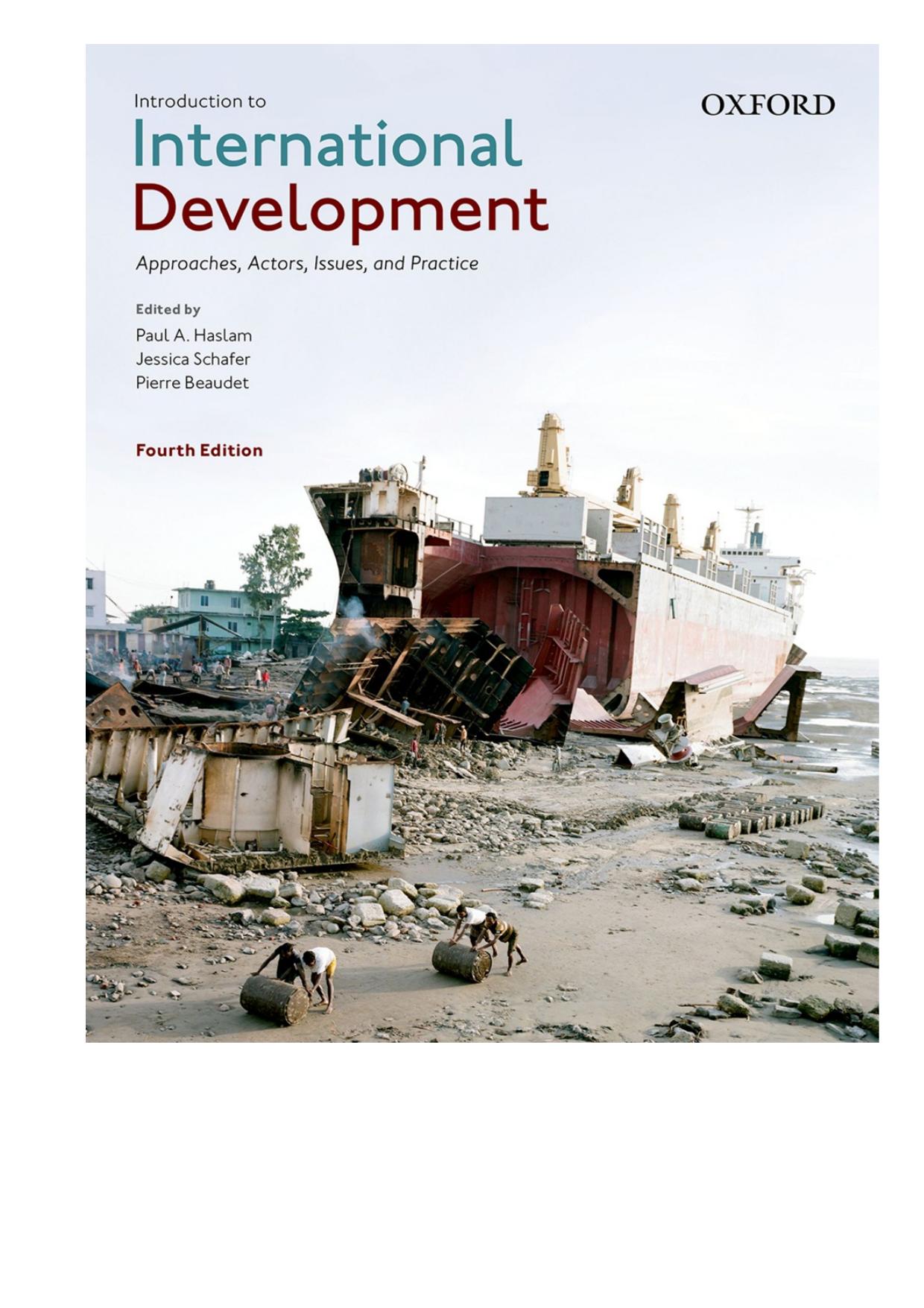 Introduction to International Development: Approaches, Actors, Issues and Practice by Paul A. Haslam Jessica Schafer and Pierre Beaudet