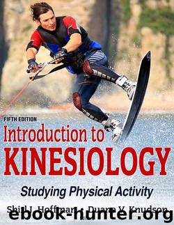 Introduction to Kinesiology, Fifth Edition by Hoffman Shirl J. & Knudson Duane V