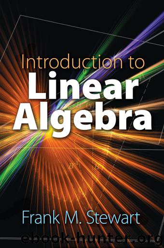 Introduction to Linear Algebra by Frank M. Stewart