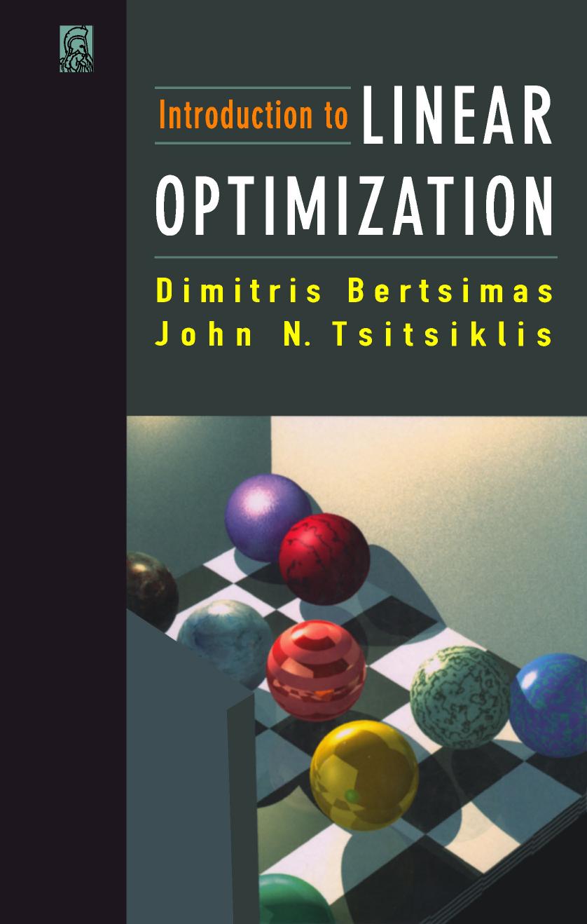 Introduction to Linear Optimization (Only Chapters 1-5) by Dimitris Bertsimas John N. Tsitsiklis John Tsitsiklis