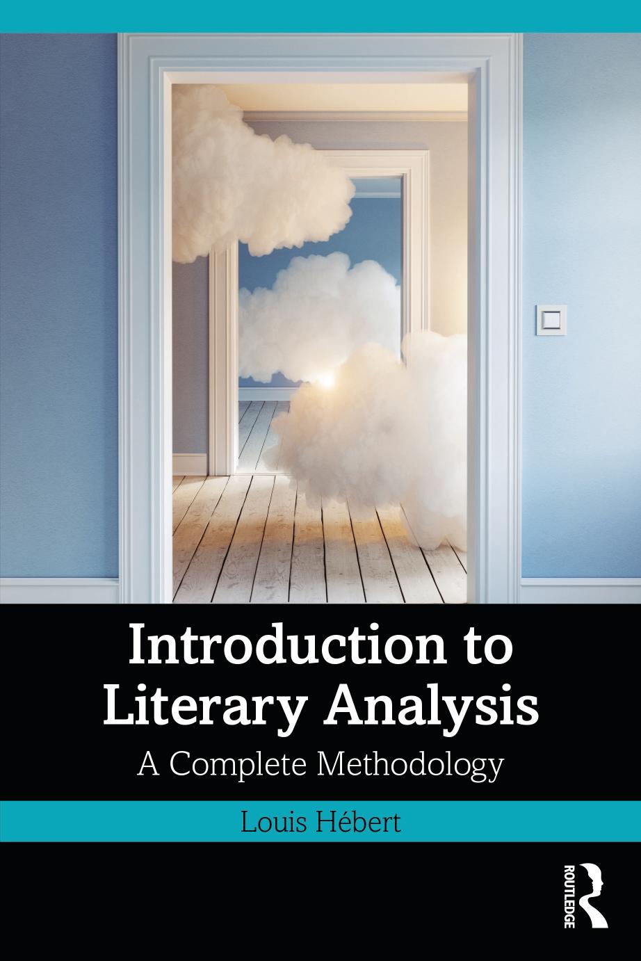 Introduction to Literary Analysis: A Complete Methodology by Louis Hébert