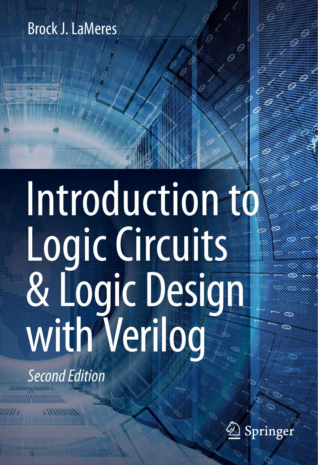 Introduction to Logic Circuits & Logic Design with Verilog by Brock J LaMeres