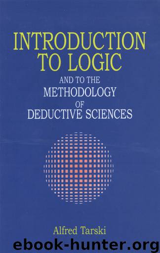 Introduction to Logic and to the Methodology of Deductive Sciences by Alfred Tarski
