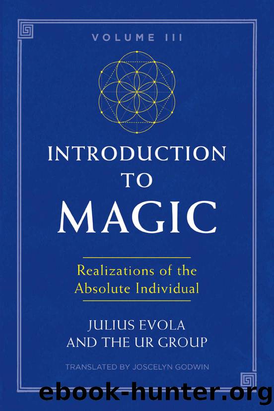 Introduction to Magic, Volume III: Realizations of the Absolute Individual by Julius Evola & The UR Group