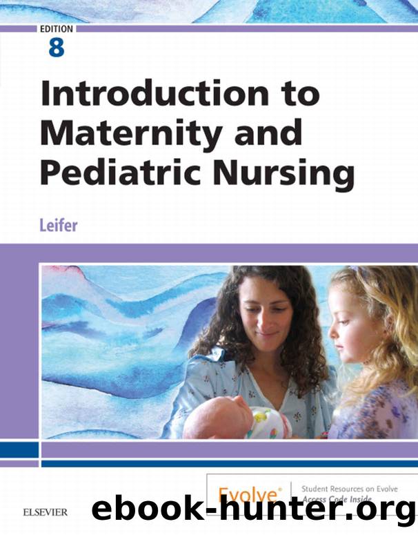 Introduction to Maternity and Pediatric Nursing - E-Book by Gloria Leifer