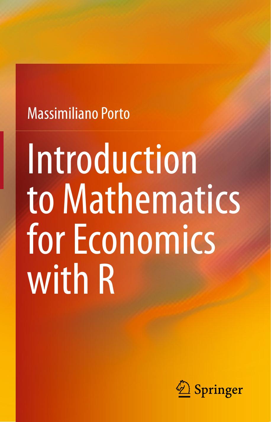 Introduction to Mathematics for Economics with R by Massimiliano Porto