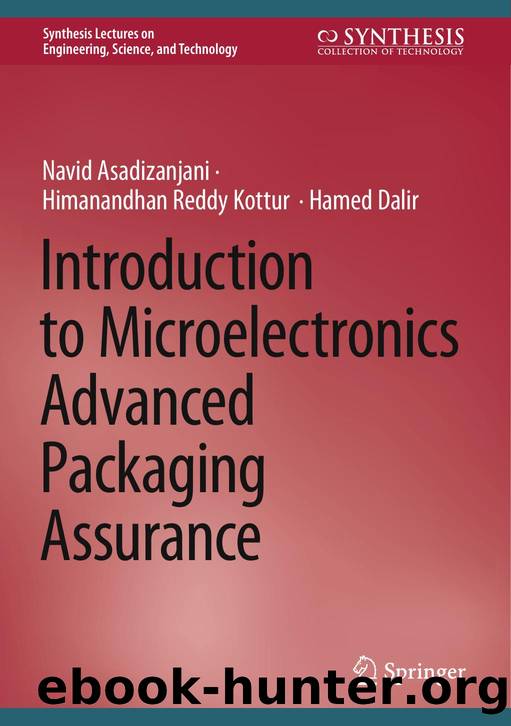 Introduction to Microelectronics Advanced Packaging Assurance by Navid Asadizanjani · Himanandhan Reddy Kottur · Hamed Dalir