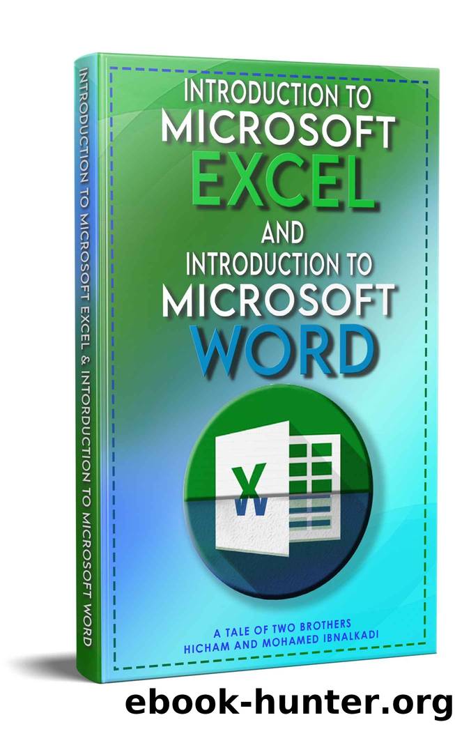Introduction to Microsoft Excel & Introduction to Microsoft Word by Hicham Ibnalkadi & Mohamed Ibnalkadi